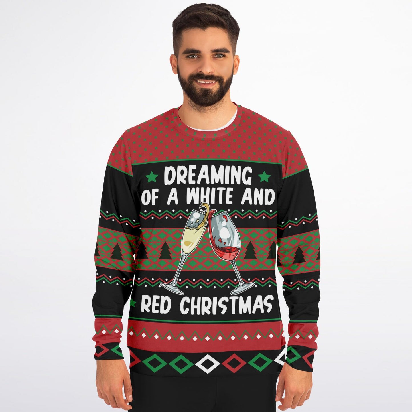 Holiday Ugly Christmas Sweater Sweatshirt DREAMING OF WHITE AND RED WINE CHRISTMAS