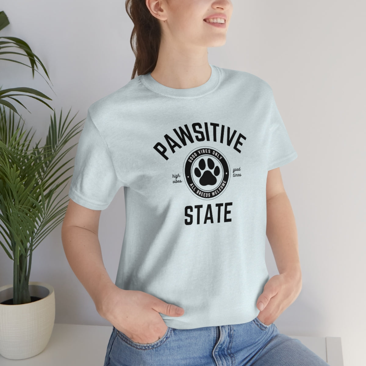 Pawsitive State Unisex T-Shirt, Good Vibes Only