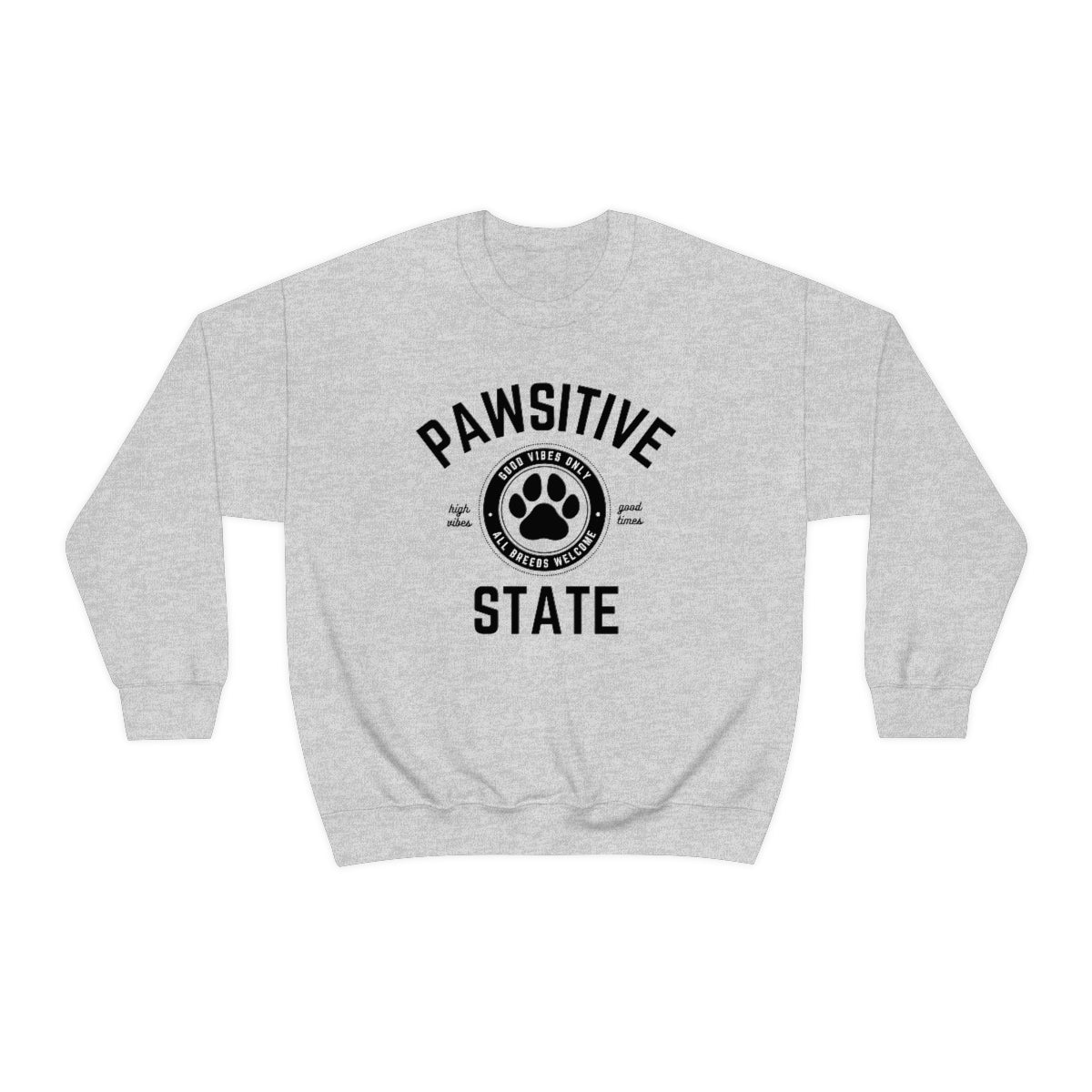 Pawsitive State, Good Vibes Only Unisex Sweatshirt