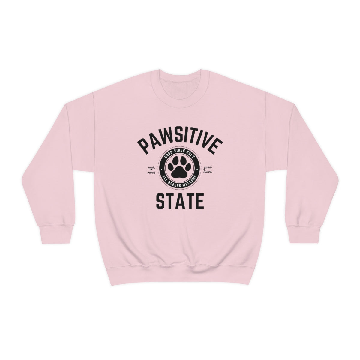 Pawsitive State, Good Vibes Only Unisex Sweatshirt