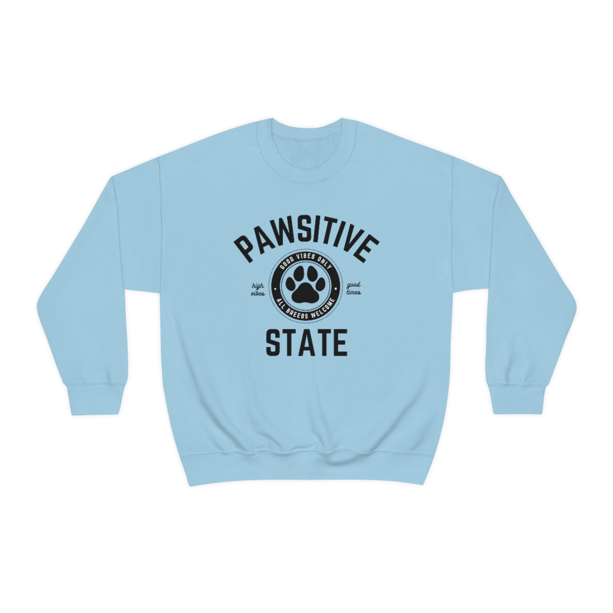 Pawsitive State, Good Vibes Only Unisex Sweatshirt