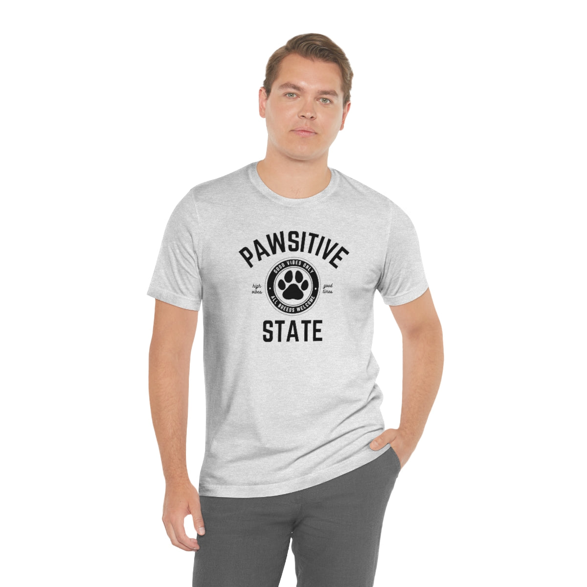 Pawsitive State Unisex T-Shirt, Good Vibes Only