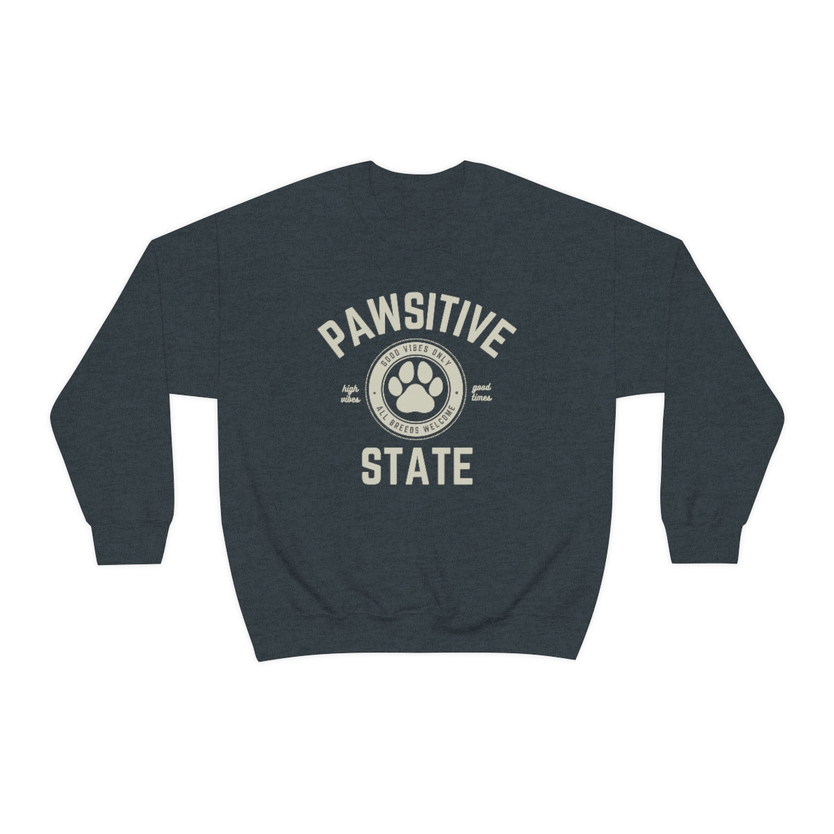 Pawsitive State, Good Vibes Only Unisex Sweatshirt