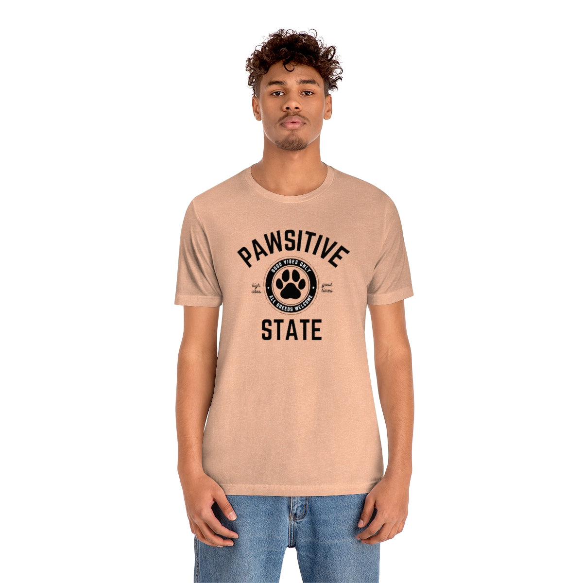 Pawsitive State Unisex T-Shirt, Good Vibes Only