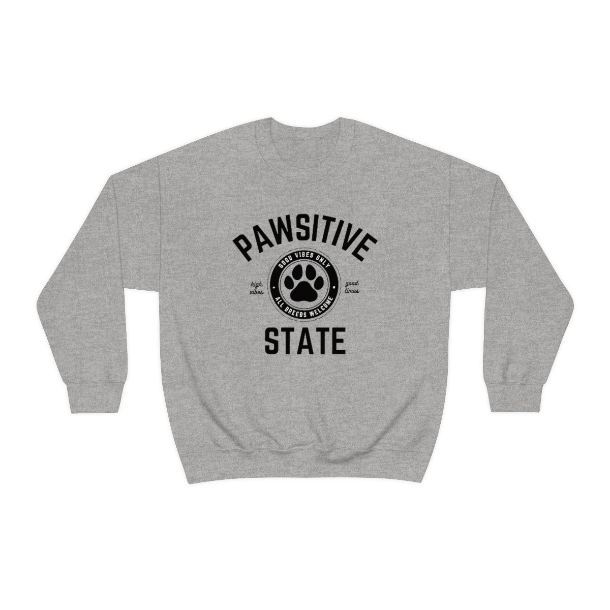 Pawsitive State, Good Vibes Only Unisex Sweatshirt