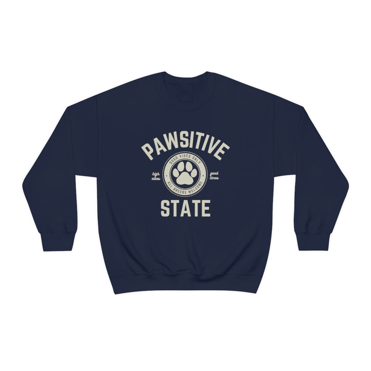 Pawsitive State, Good Vibes Only Unisex Sweatshirt