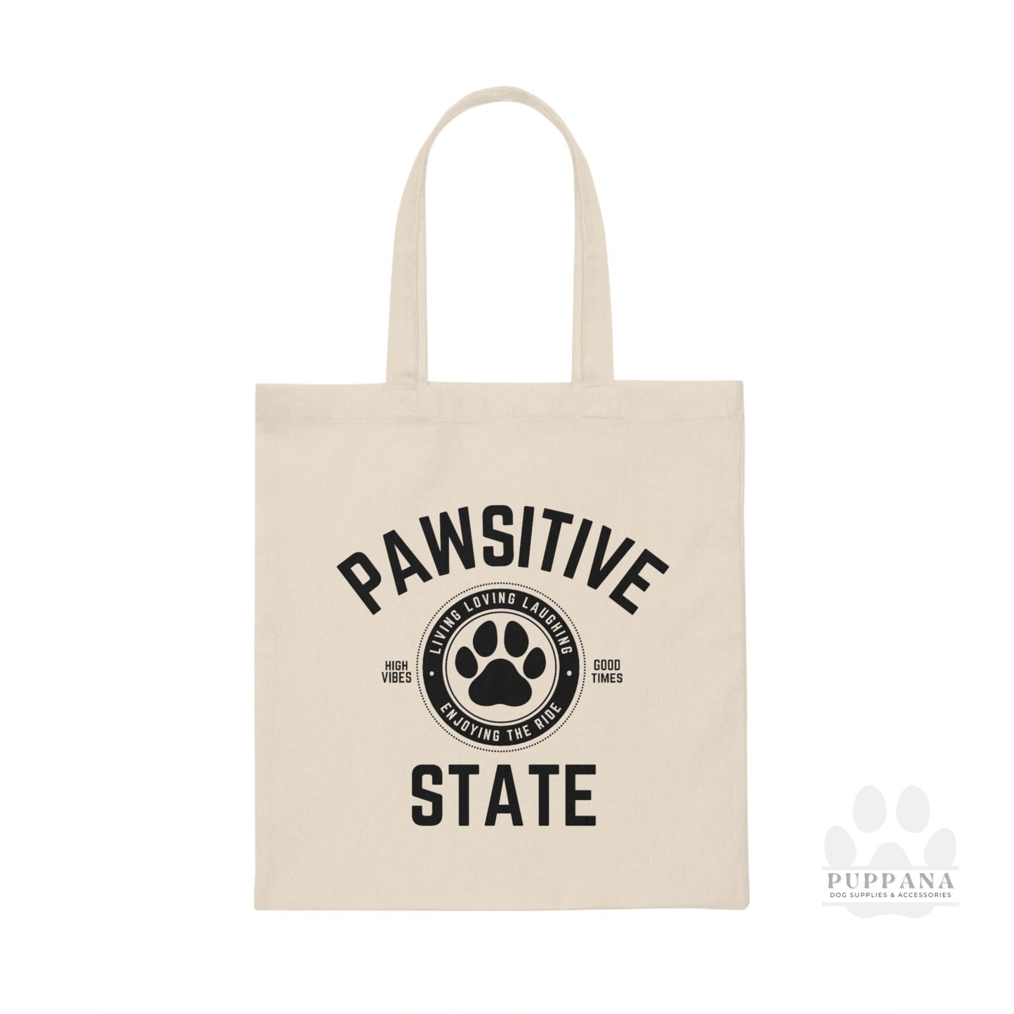 Pawsitive State Canvas Tote Bag Enjoy The Ride